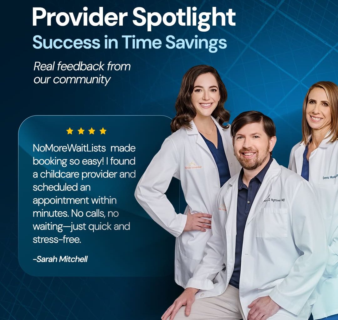 Group of healthcare professionals featured in No More Wait Lists provider spotlight with testimonial about quick and easy booking experience